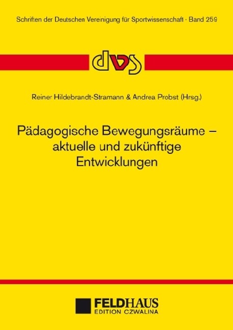 Padagogische Bewegungsraume - aktuelle und zukunftige Entwicklungen (Paperback)