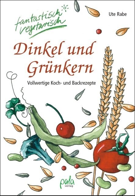 Dinkel und Grunkern (Hardcover)