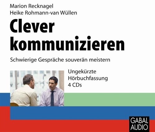 Clever kommunizieren, 4 Audio-CDs (CD-Audio)