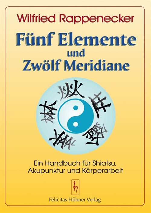 Funf Elemente und Zwolf Meridiane (Paperback)
