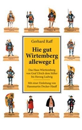 Das Haus Wurttemberg von Graf Ulrich dem Stifter bis Herzog Ludwig (Hardcover)