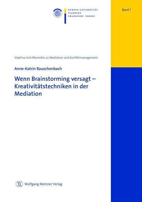 Wenn Brainstorming versagt - Kreativitatstechniken in der Mediation (Paperback)