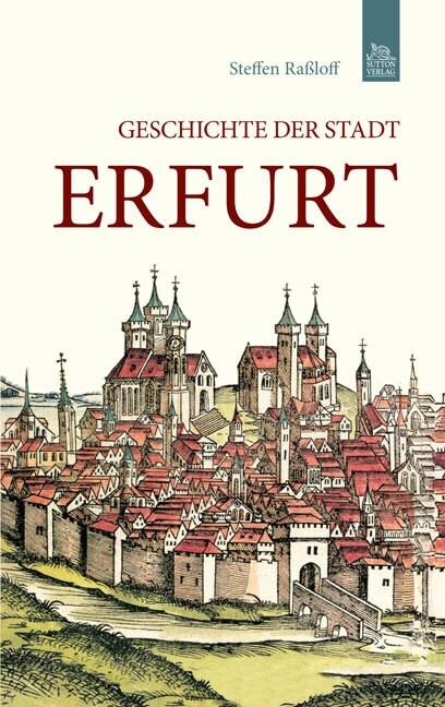 Geschichte der Stadt Erfurt (Paperback)