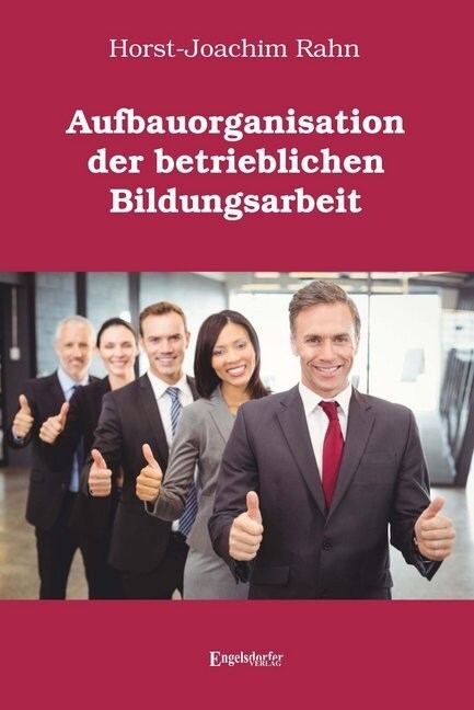 Aufbauorganisation der betrieblichen Bildungsarbeit (Paperback)