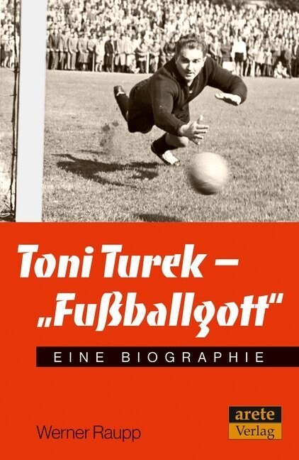 Toni Turek - Fußballgott (Paperback)