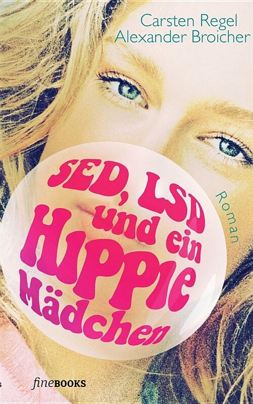 SED, LSD und ein Hippie-M?chen (Paperback)