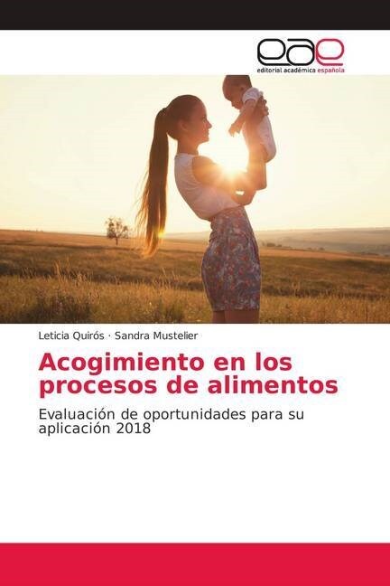 Acogimiento en los procesos de alimentos (Paperback)