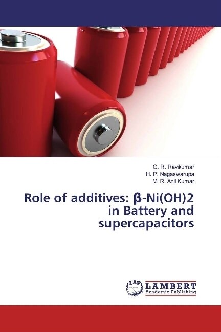 Role of additives: beta-Ni(OH)2 in Battery and supercapacitors (Paperback)