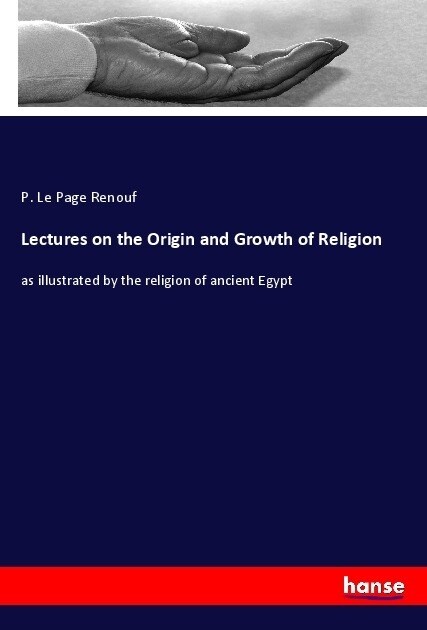 Lectures on the Origin and Growth of Religion (Paperback)