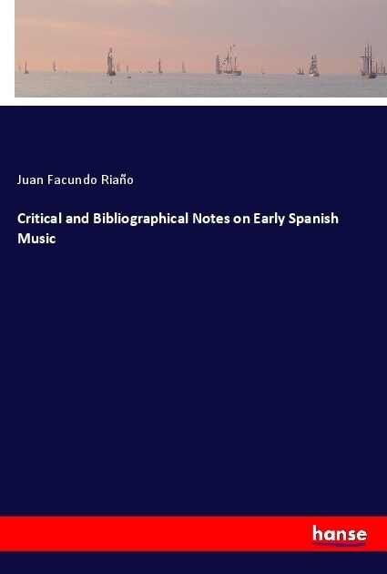 Critical and Bibliographical Notes on Early Spanish Music (Paperback)