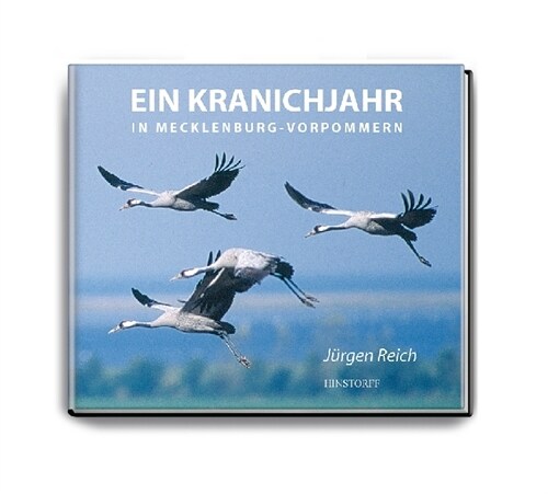 Ein Kranichjahr in Mecklenburg-Vorpommern (Hardcover)