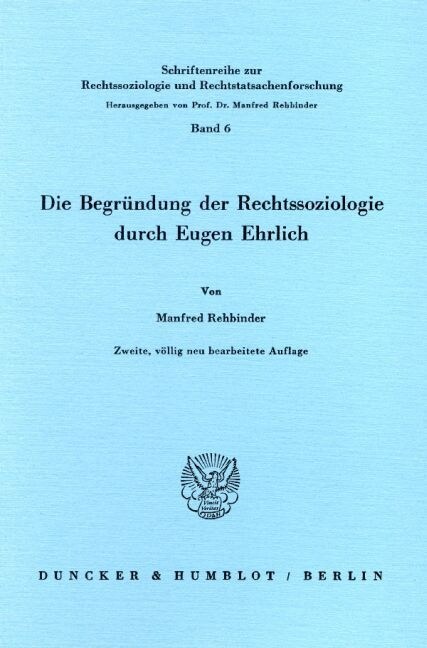 Die Begrundung Der Rechtssoziologie Durch Eugen Ehrlich (Paperback, 2, 2., Vollig Neu)