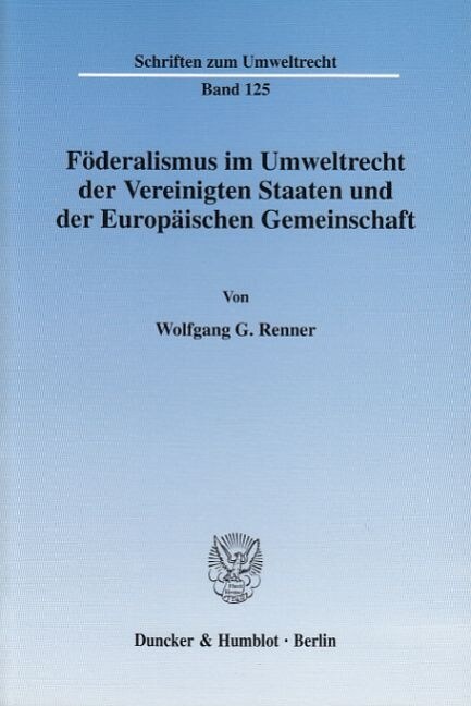 Foderalismus Im Umweltrecht Der Vereinigten Staaten Und Der Europaischen Gemeinschaft (Paperback)