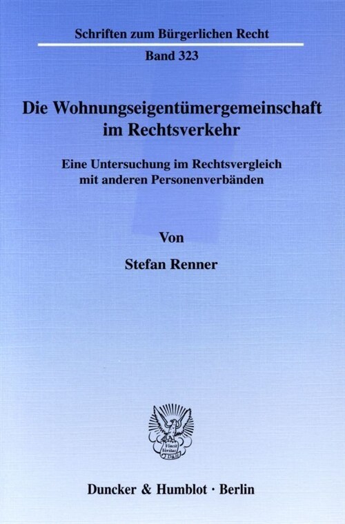 Die Wohnungseigentumergemeinschaft Im Rechtsverkehr: Eine Untersuchung Im Rechtsvergleich Mit Anderen Personenverbanden (Paperback)