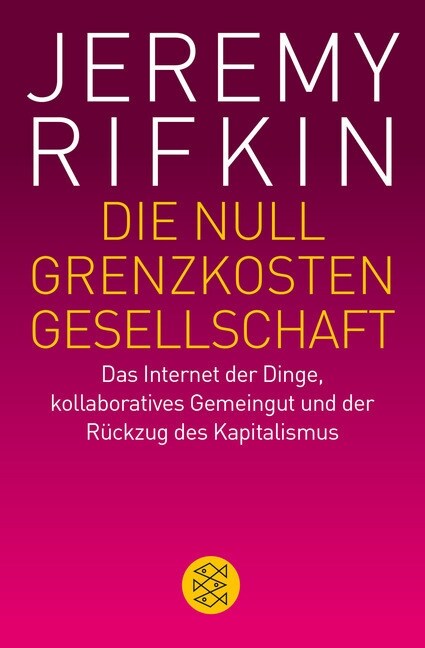 Die Null-Grenzkosten-Gesellschaft (Paperback)