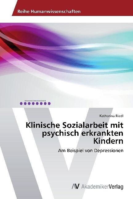 Klinische Sozialarbeit mit psychisch erkrankten Kindern (Paperback)