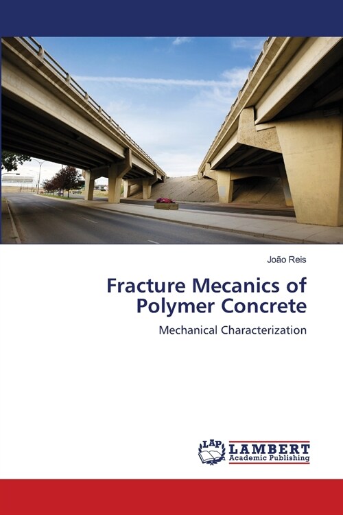 Fracture Mecanics of Polymer Concrete (Paperback)