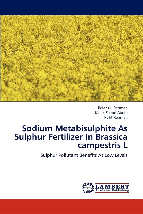 Sodium Metabisulphite As Sulphur Fertilizer In Brassica campestris L (Paperback)