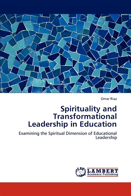 Spirituality and Transformational Leadership in Education (Paperback)