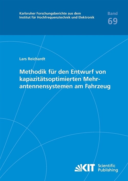 Methodik f? den Entwurf von kapazit?soptimierten Mehrantennensystemen am Fahrzeug (Paperback)