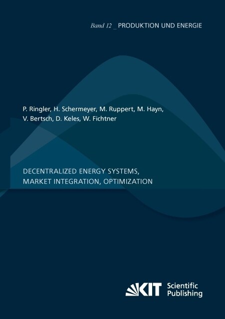 Decentralized Energy Systems, Market Integration, Optimization: Project Report (Paperback)