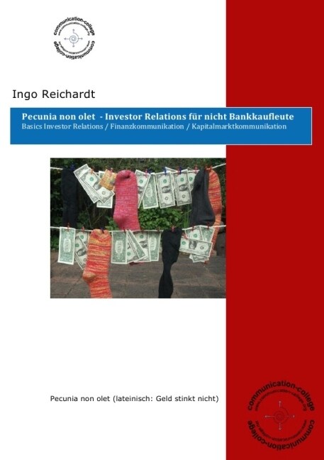 Pecunia non olet - Investor Relations fur nicht Bankkaufleute (Paperback)