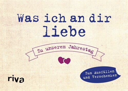 Was ich an dir liebe - Zu unserem Jahrestag (Hardcover)