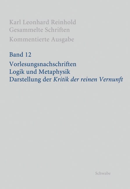 Vorlesungsnachschriften. Logik und Metaphysik. Darstellung der Kritik der reinen Vernunft (Hardcover)