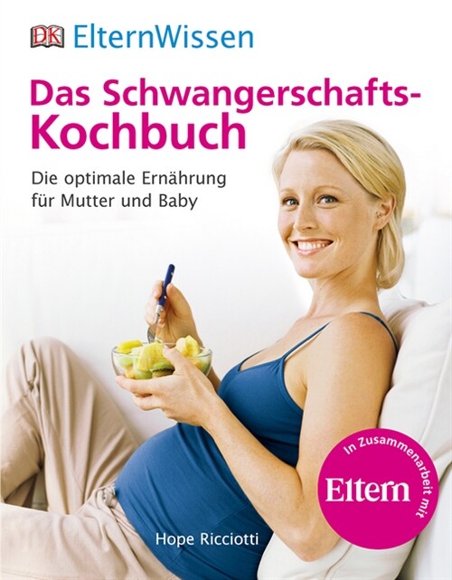 Das Schwangerschafts-Kochbuch (Paperback)
