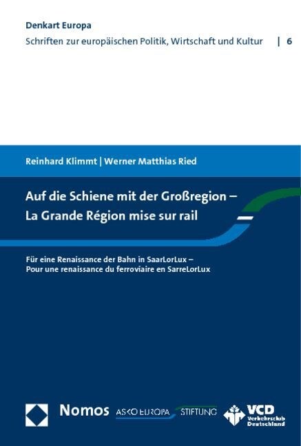 Auf die Schiene mit der Großregion. La Grande Region mise sur rail (Paperback)