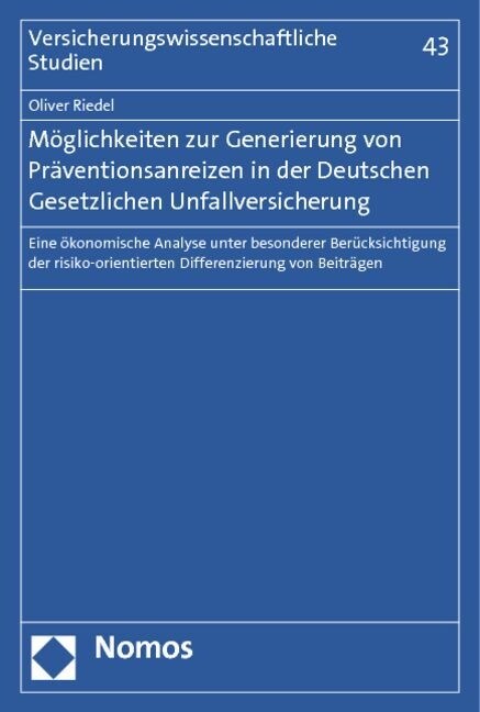 Moglichkeiten zur Generierung von Praventionsanreizen in der Deutschen Gesetzlichen Unfallversicherung (Paperback)