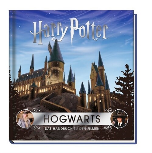 Harry Potter: Hogwarts - Das Handbuch zu den Filmen (Hardcover)