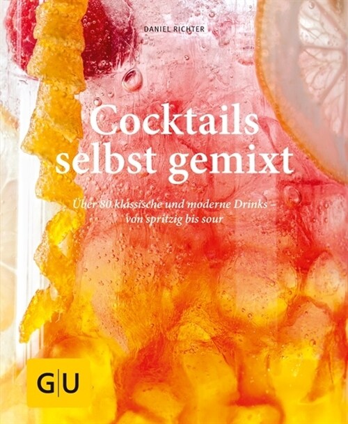 Cocktails selbst gemixt (Hardcover)