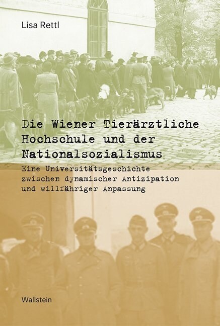 Die Wiener Tierarztliche Hochschule und der Nationalsozialismus (Hardcover)