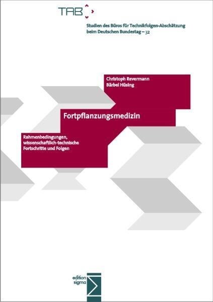 Fortpflanzungsmedizin: Rahmenbedingungen, Wissenschaftlich-Technische Fortschritte Und Folgen (Paperback)