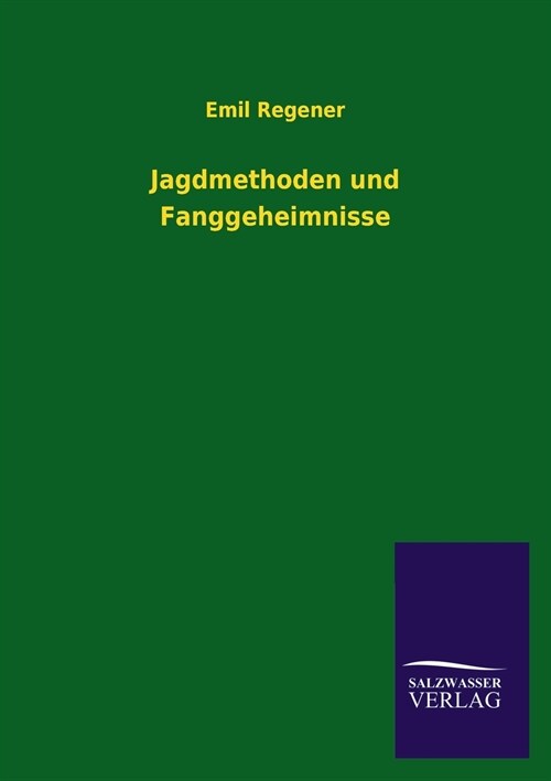 Jagdmethoden und Fanggeheimnisse (Paperback)