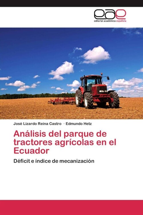 Analisis del parque de tractores agricolas en el Ecuador (Paperback)