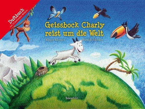 Geissbock Charly reist um die Welt (Hardcover)