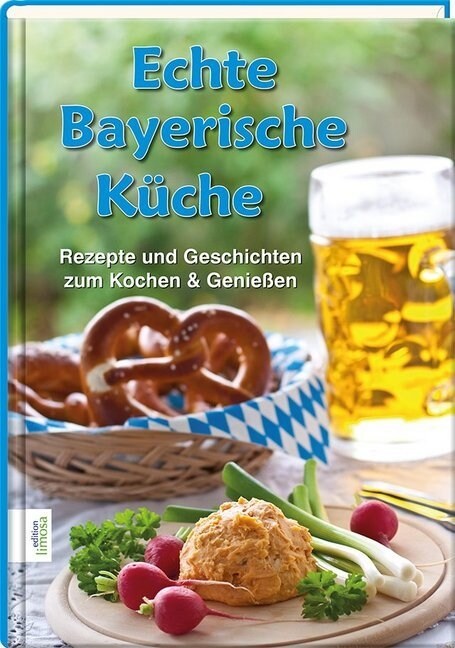 Echte Bayerische Kuche (Hardcover)