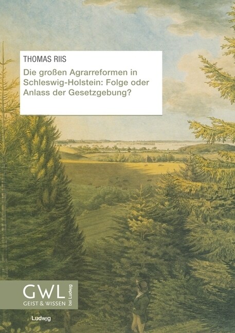 Die großen Agrarreformen in Schleswig-Holstein: Folge oder Anlass der Gesetzgebung？ (Paperback)