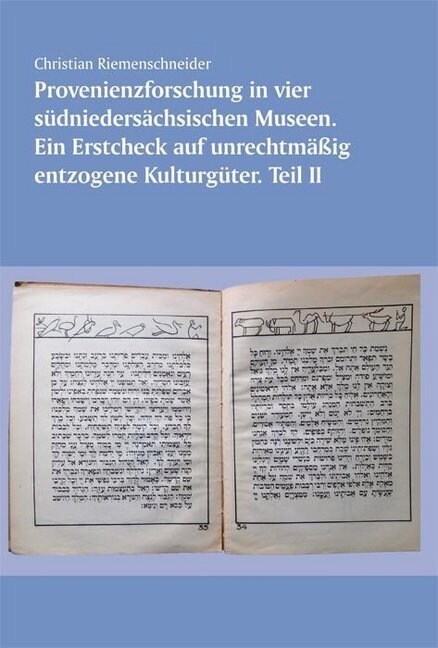 Provenienzforschung in vier sudniedersachsischen Museen. Ein Erst-Check auf unrechtmaßig entzogene Kulturguter. Tl.2 (Pamphlet)