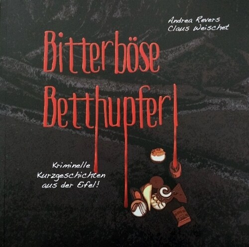 Bitterbose Betthupferl (Paperback)