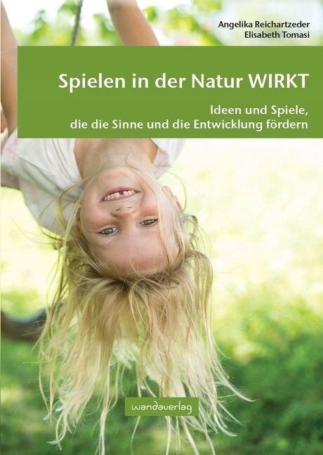 Spielen in der Natur WIRKT (Paperback)