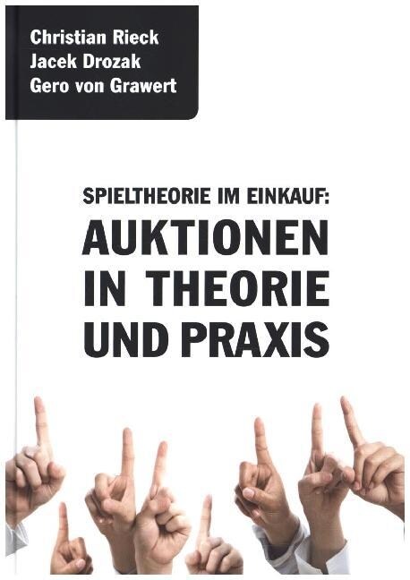 Spieltheorie im Einkauf: Auktionen in Theorie und Praxis (Hardcover)