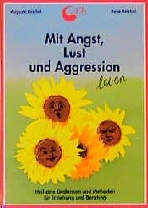 Mit Angst, Lust und Aggression leben (Paperback)