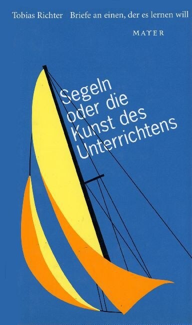 Segeln oder die Kunst des Unterrichtens (Hardcover)