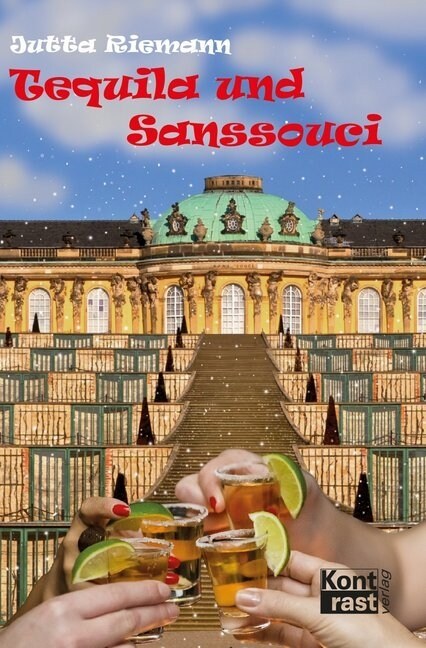 Tequila und Sanssouci (Paperback)