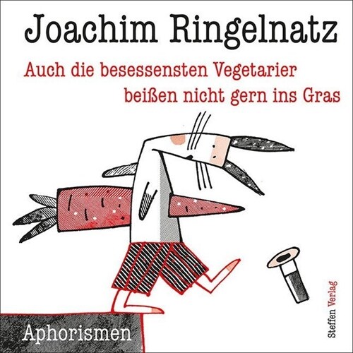 Auch die besessensten Vegetarier beißen nicht gern ins Gras (Hardcover)