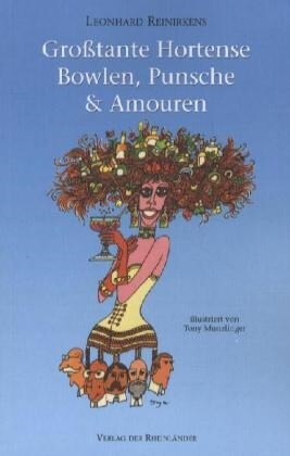 Großtante Hortense - Bowlen, Punsche & Amouren (Paperback)