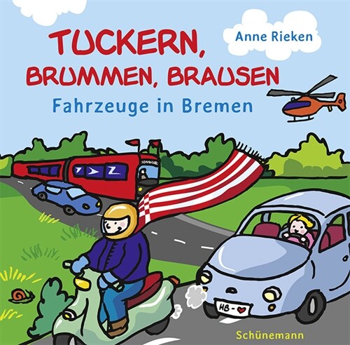 Tuckern, brummen, brausen - Fahrzeuge in Bremen (Board Book)